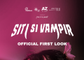 Film Siti si Vampir Rilis Official First Look, Ketika Gadis Biasa Jadi Vampir Luar Biasa